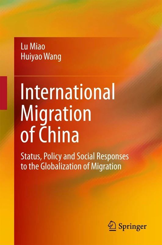 International Migration of China: Status, Policy and Social Responses to the Globalization of Migration