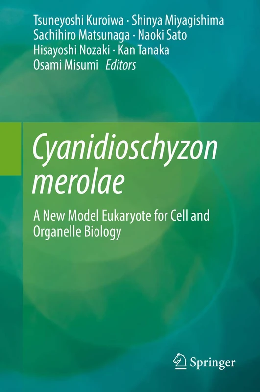 Springer - Cyanidioschyzon merolae: A New Model Eukaryote Book