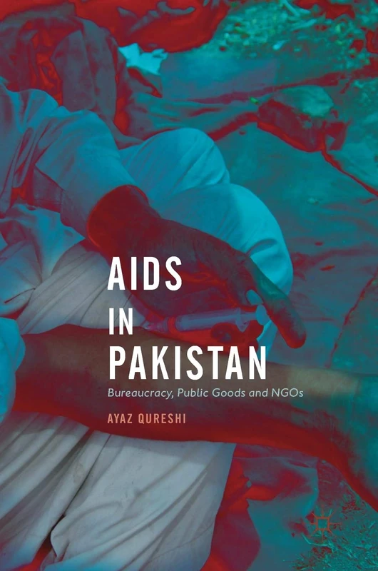 AIDS in Pakistan: Bureaucracy, Public Goods and NGOs
