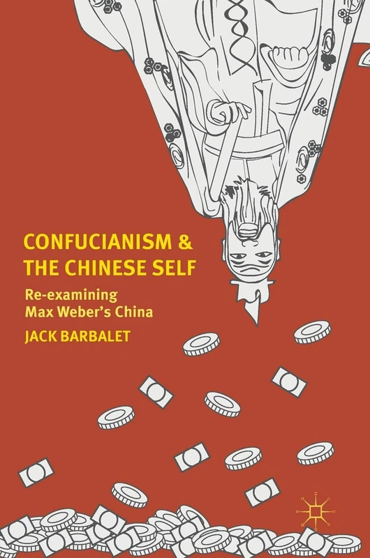 Confucianism and the Chinese Self: Re-examining Max Weber’s China