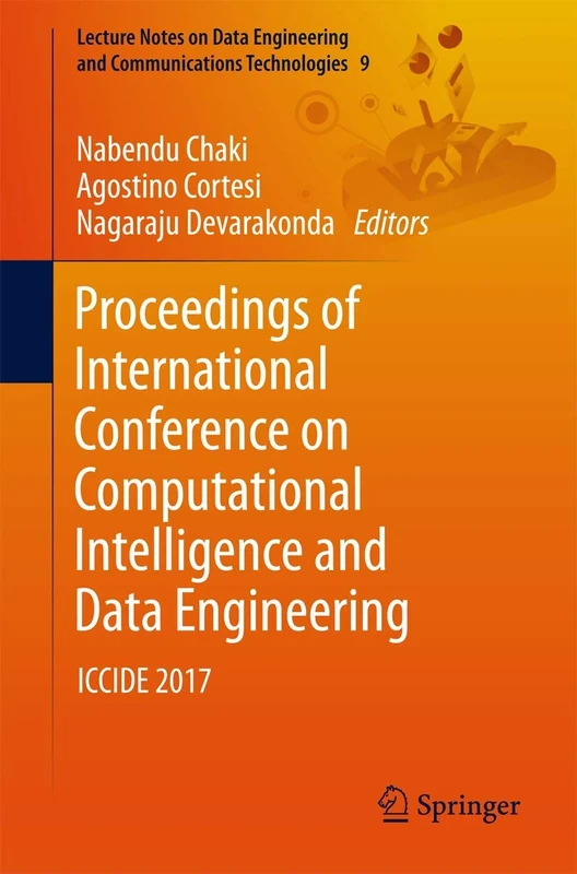 Proceedings of International Conference on Computational Intelligence and Data Engineering: ICCIDE 2017: 9 (Lecture Notes on Data Engineering and Communications Technologies, 9)