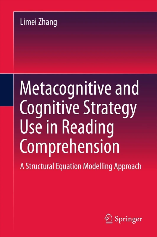 Metacognitive and Cognitive Strategy Use in Reading Comprehension: A Structural Equation Modelling Approach (Springerbriefs in Education)