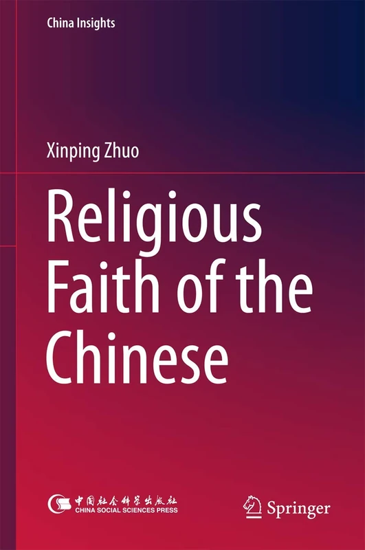 Religious Faith of the Chinese (China Insights)