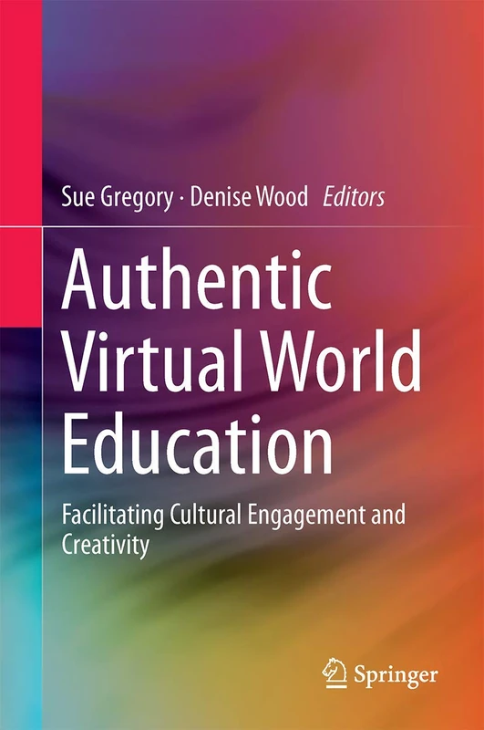Authentic Virtual World Education: Facilitating Cultural Engagement and Creativity