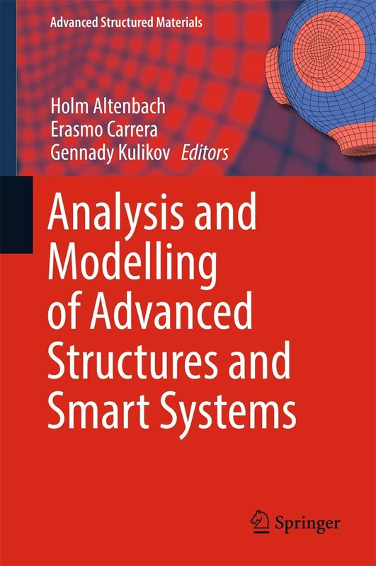 Analysis and Modelling of Advanced Structures and Smart Systems: 81 (Advanced Structured Materials, 81)