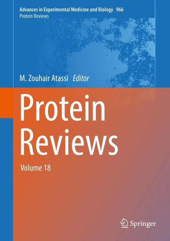Protein Reviews: Volume 18: 966 (Advances in Experimental Medicine and Biology, 966)