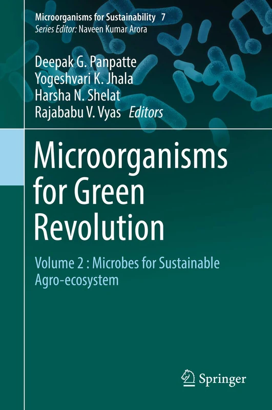 Microorganisms for Green Revolution: Volume 2 : Microbes for Sustainable Agro-ecosystem: 7 (Microorganisms for Sustainability, 7)