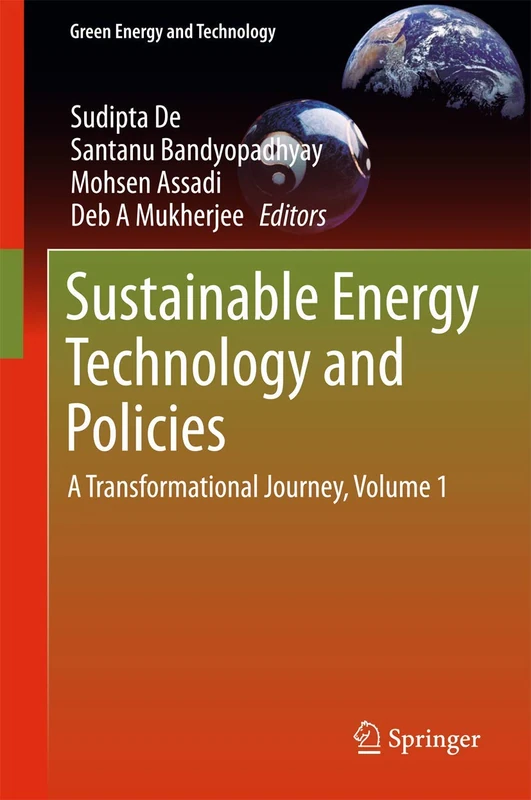 Sustainable Energy Technology and Policies: A Transformational Journey, Volume 1 (Green Energy and Technology)