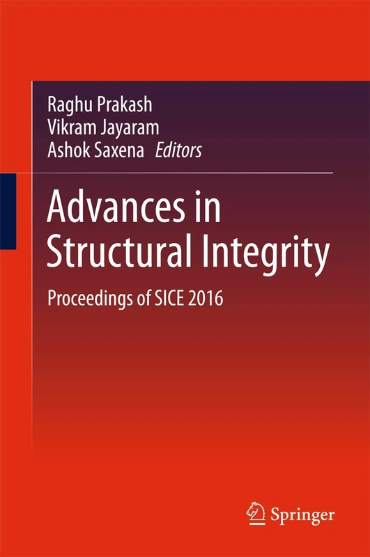 Advances in Structural Integrity: Proceedings of SICE 2016