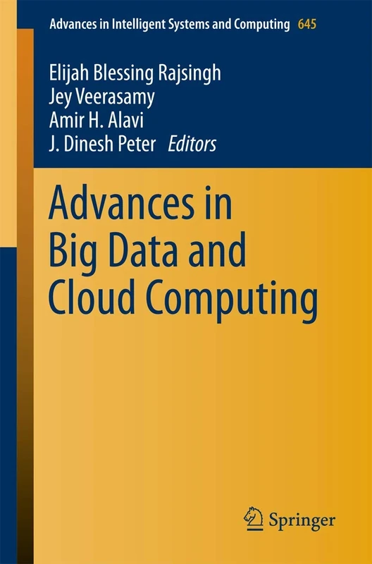 Advances in Big Data and Cloud Computing: 645 (Advances in Intelligent Systems and Computing, 645)