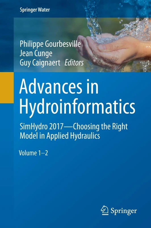 Springer Advances in Hydroinformatics: SimHydro 2017 Book