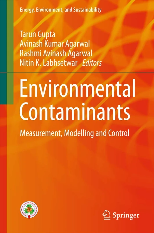 Environmental Contaminants: Measurement, Modelling and Control (Energy, Environment, and Sustainability)