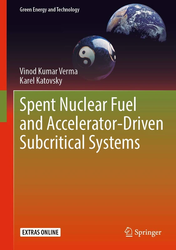 Spent Nuclear Fuel and Accelerator-Driven Subcritical Systems (Green Energy and Technology)