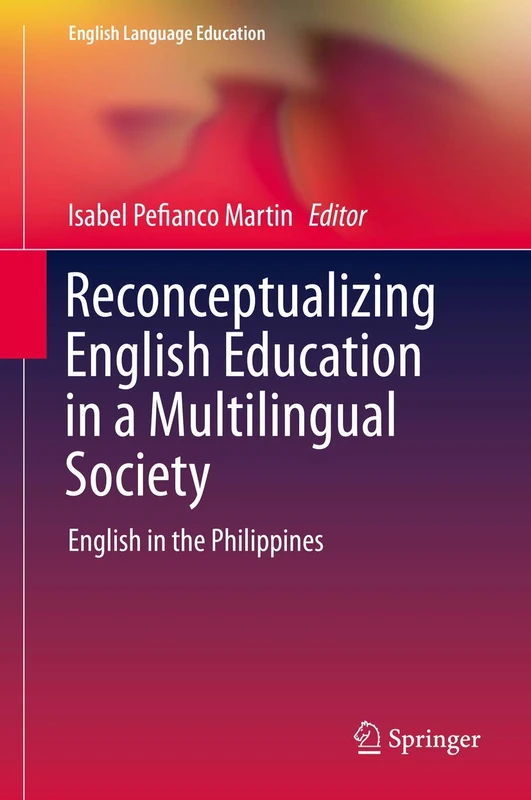Reconceptualizing English Education in a Multilingual Society: English in the Philippines: 13 (English Language Education, 13) - Image 1