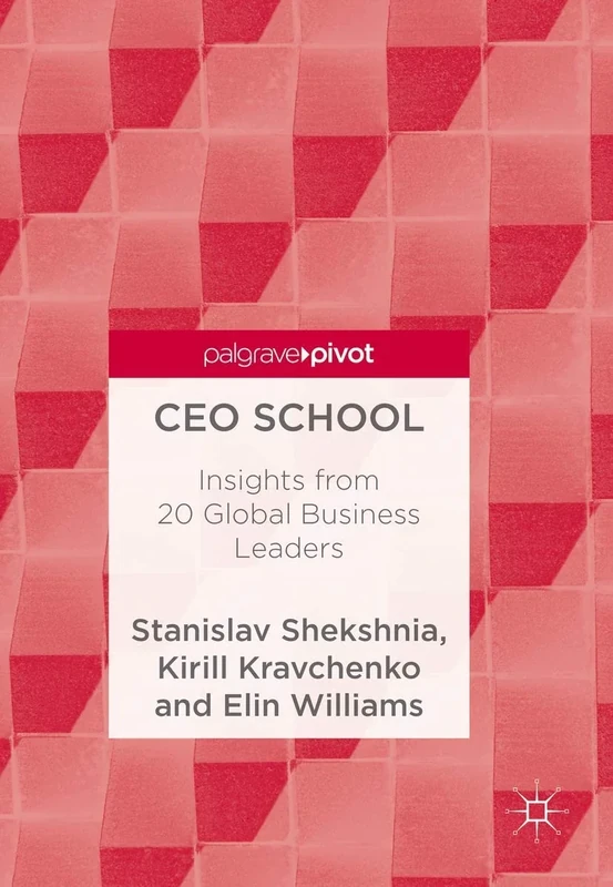 CEO School: Insights from 20 Global Business Leaders - Image 1