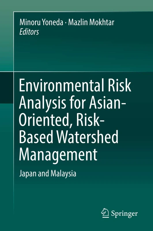 Environmental Risk Analysis for Asian-Oriented, Risk-Based Watershed Management: Japan and Malaysia - Image 1