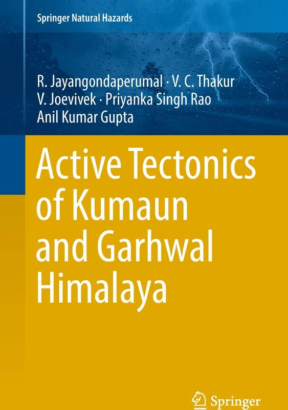 Active Tectonics of Kumaun and Garhwal Himalaya (Springer Natural Hazards)
