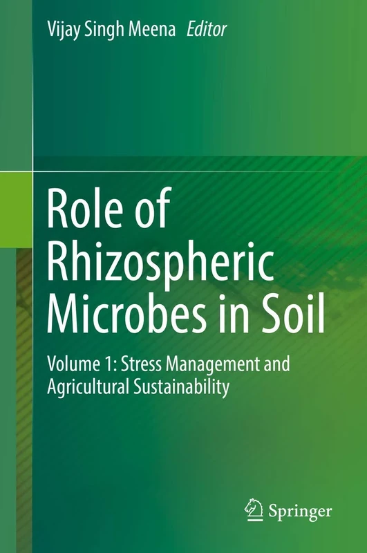 Role of Rhizospheric Microbes in Soil: Volume 1: Stress Management and Agricultural Sustainability