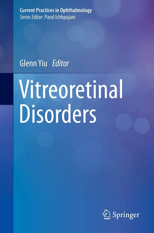Vitreoretinal Disorders (Current Practices in Ophthalmology)