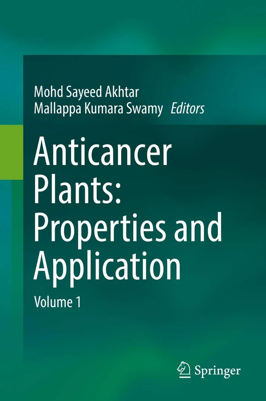 Anticancer plants: Properties and Application: Volume 1