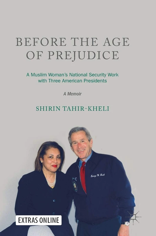 Before the Age of Prejudice - Shirin Tahir-Kheli Memoir
