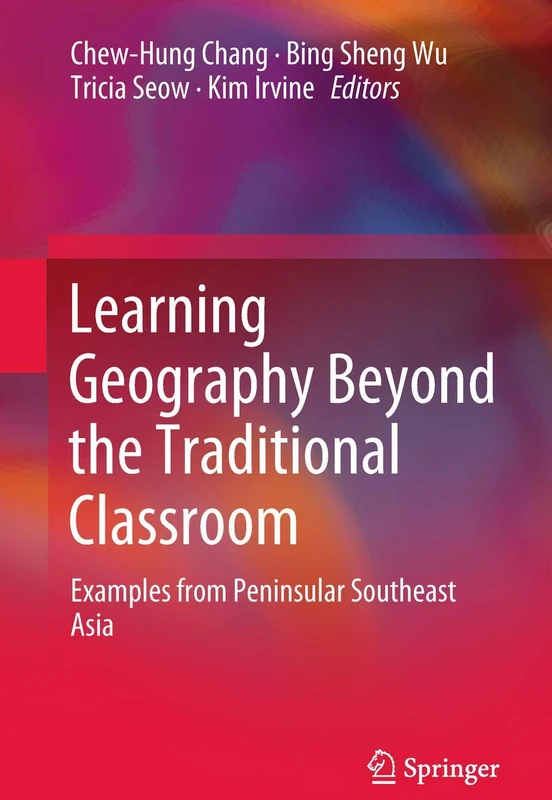 Learning Geography Beyond the Traditional Classroom: Examples from Peninsular Southeast Asia