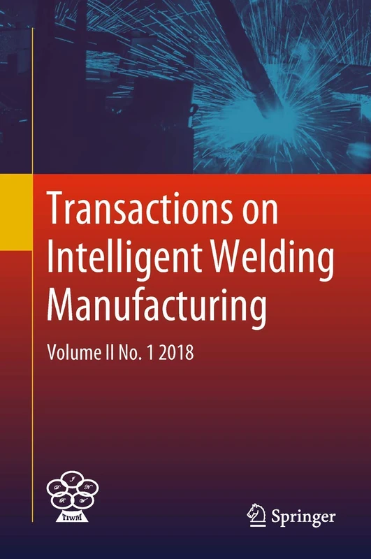 Springer Transactions on Intelligent Welding Manufacturing Vol II