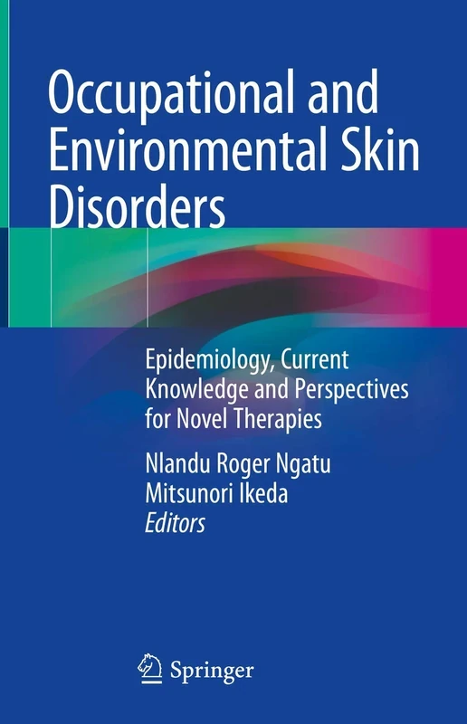 Occupational and Environmental Skin Disorders: Epidemiology, Current Knowledge and Perspectives for Novel Therapies