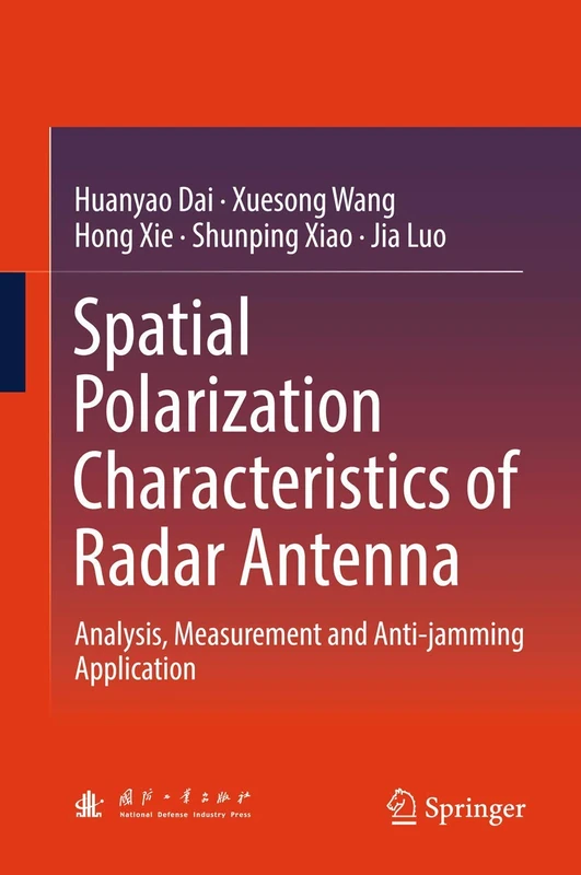 Spatial Polarization Characteristics of Radar Antenna: Analysis, Measurement and Anti-jamming Application