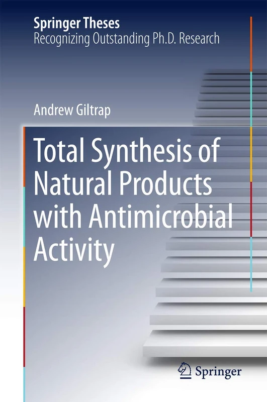 Total Synthesis of Natural Products with Antimicrobial Activity (Springer Theses)