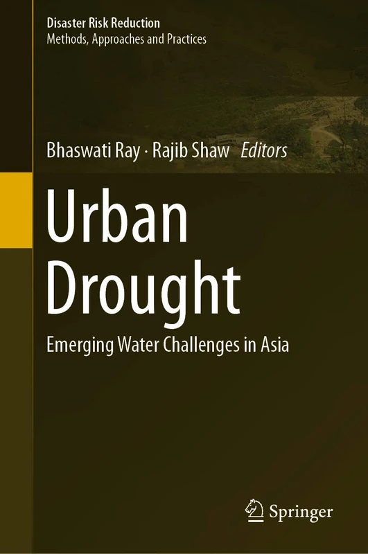 Urban Drought: Emerging Water Challenges in Asia (Disaster Risk Reduction)
