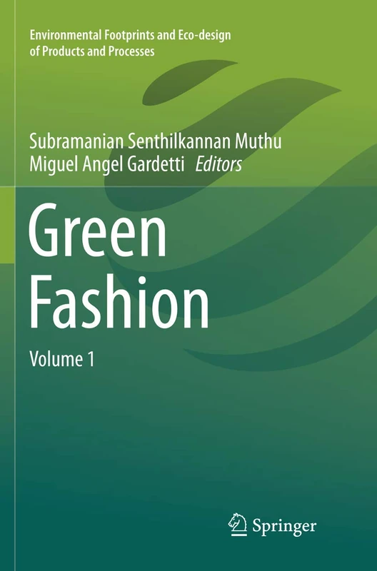 Green Fashion: Volume 1 (Environmental Footprints and Eco-design of Products and Processes) - Image 1