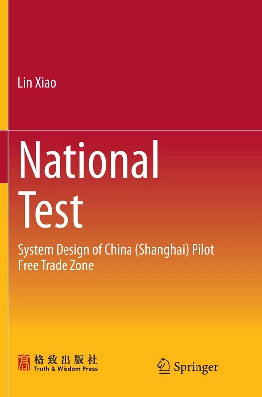 National Test: System Design of China (Shanghai) Pilot Free Trade Zone