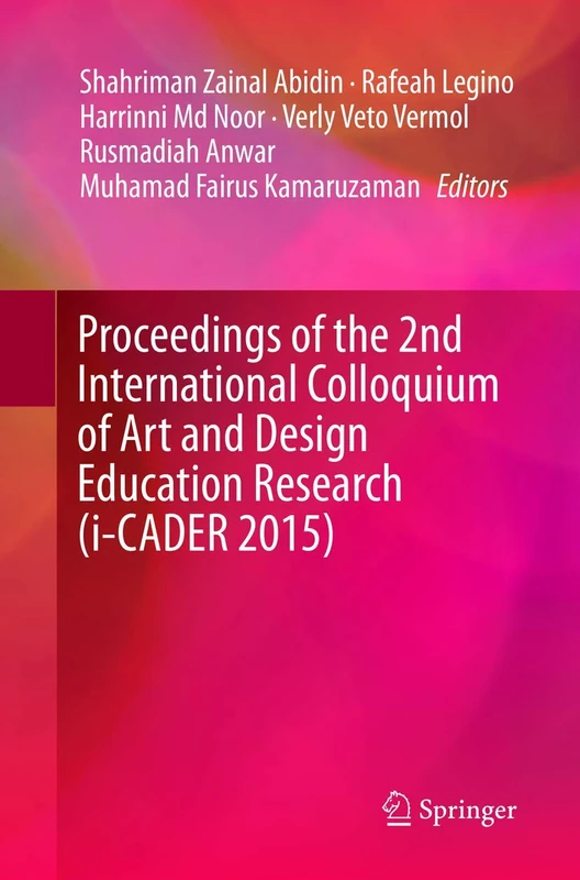 Proceedings of the 2nd International Colloquium of Art and Design Education Research (i-CADER 2015)
