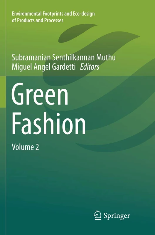 Green Fashion: Volume 2 (Environmental Footprints and Eco-design of Products and Processes)