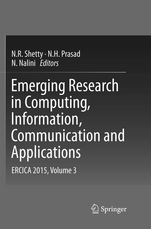 Emerging Research in Computing, Information, Communication and Applications: ERCICA 2015, Volume 3