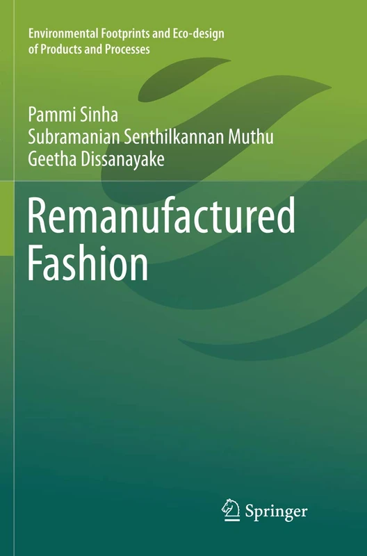 Remanufactured Fashion (Environmental Footprints and Eco-design of Products and Processes)