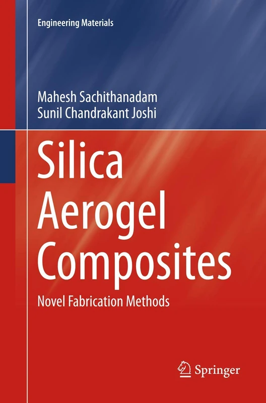 Silica Aerogel Composites: Novel Fabrication Methods (Engineering Materials) - Image 1