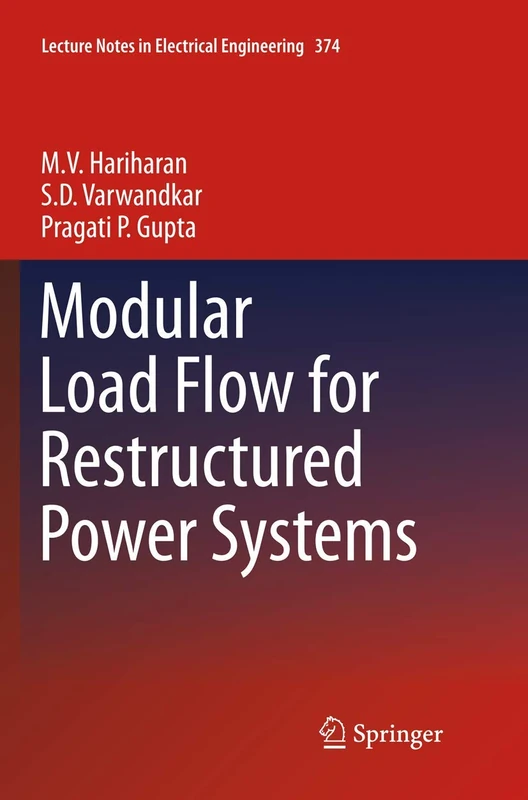 Modular Load Flow for Restructured Power Systems: 374 (Lecture Notes in Electrical Engineering, 374)