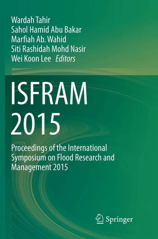 ISFRAM 2015: Proceedings of the International Symposium on Flood Research and Management 2015