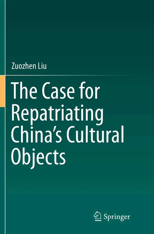 The Case for Repatriating China’s Cultural Objects