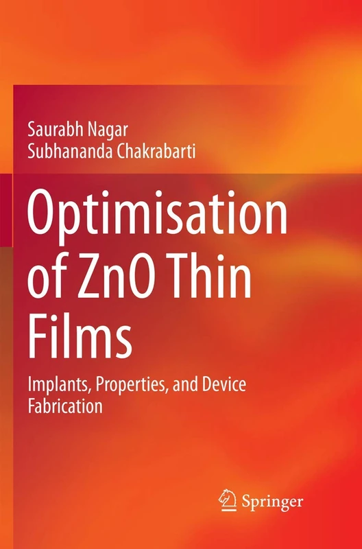 Optimisation of ZnO Thin Films: Implants, Properties, and Device Fabrication