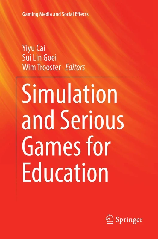 Simulation and Serious Games for Education (Gaming Media and Social Effects)