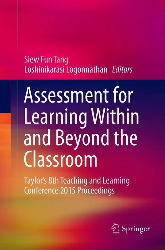 Assessment for Learning Within and Beyond the Classroom: Taylor’s 8th Teaching and Learning Conference 2015 Proceedings - Image 1