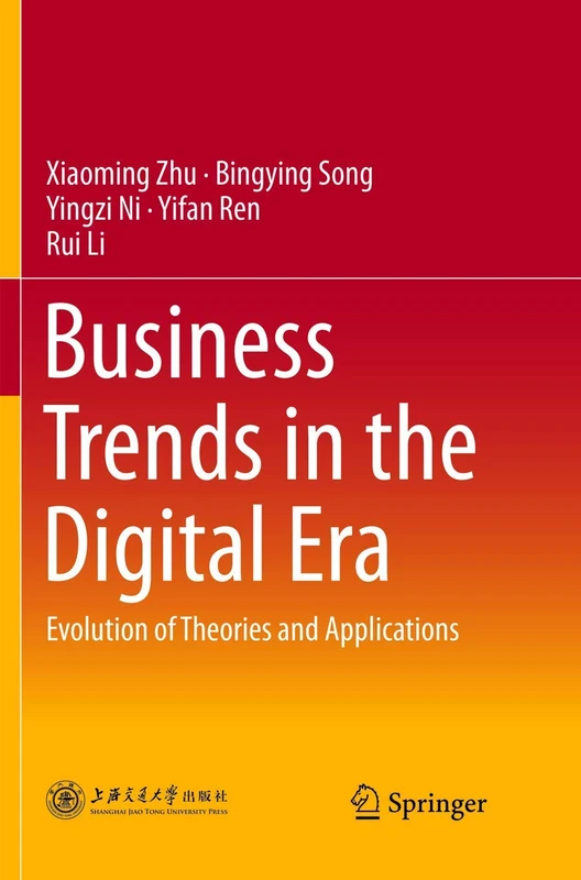 Business Trends in the Digital Era: Evolution of Theories and Applications