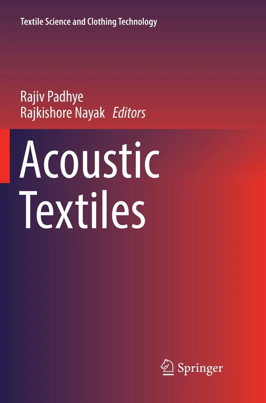 Acoustic Textiles (Textile Science and Clothing Technology)