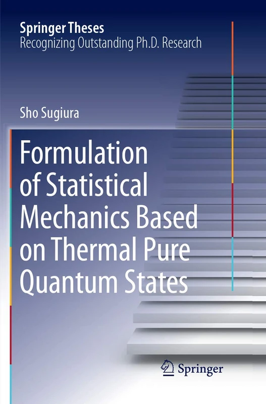 Formulation of Statistical Mechanics Based on Thermal Pure Quantum States (Springer Theses)
