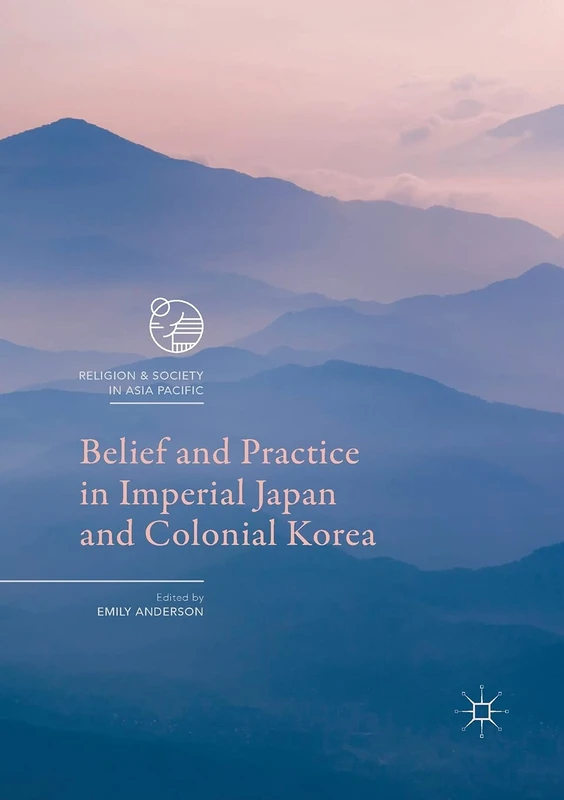 MACMILLAN Belief and Practice in Imperial Japan and Colonial Korea
