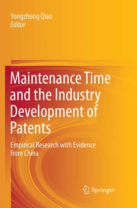 Maintenance Time and the Industry Development of Patents: Empirical Research with Evidence from China