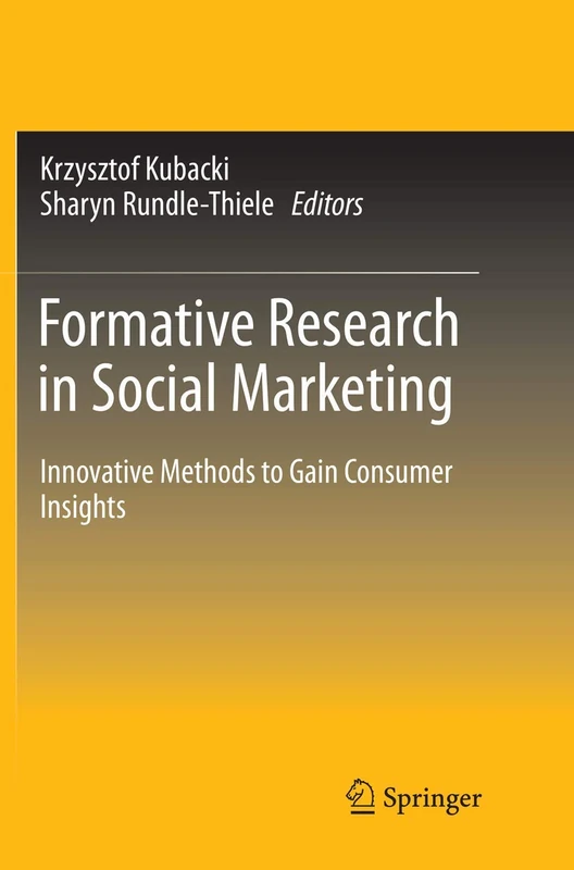 Formative Research in Social Marketing: Innovative Methods to Gain Consumer Insights